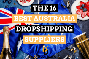 The 16 Best Dropshipping Suppliers in Australia (Free & Paid)