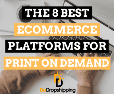 8 Best Ecommerce Platforms for Print on Demand