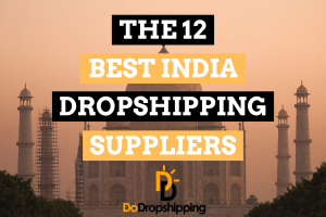 The 12 Best Dropshipping Suppliers in India Free and Paid