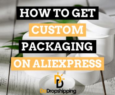 How to Get Custom Packaging on AliExpress (4 Great Tips)